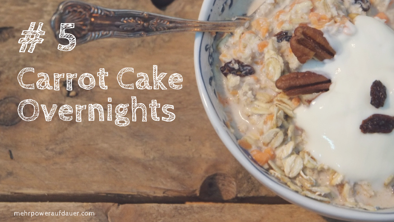 Carrot Cake Overnightoats @ mehrpoweraufdauer.com